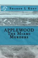 Applewood the Miami Murders 1537360582 Book Cover