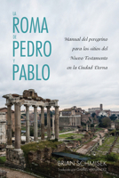 La Roma de Pedro y Pablo 1666779709 Book Cover