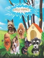 Lovely Puppies: Lovely Puppies Is Gergeous Coloring Book for Kids & Best Gift That You Can Give to Your Kids! B098WC8LHC Book Cover