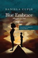 Blue Embrace: Albastru �n Doi 1925939677 Book Cover