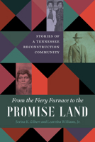 From the Fiery Furnace to the Promise Land: Stories of a Tennessee Reconstruction Community 0826508103 Book Cover