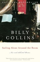 Sailing Alone Around the Room: New and Selected Poems 0375755195 Book Cover