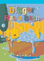 Digger toma un bano/ Digger has a Bath 1404264671 Book Cover
