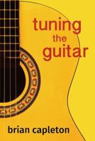 Tuning the Guitar: The Science and the Art 0993537235 Book Cover
