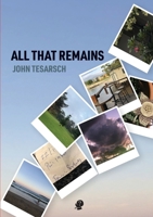 All That Remains 1923099353 Book Cover