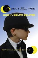 Solar Eclipse: Agent Eclipse 1981812164 Book Cover