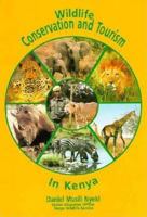 Wildlife Conservation and Tourism in Kenya 9966884963 Book Cover