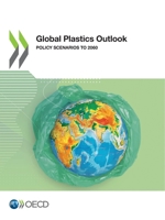 Global Plastics Outlook: Policy Scenarios to 2060 9264973648 Book Cover