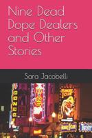 Nine Dead Dope Dealers and Other Stories 171981144X Book Cover