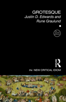 Grotesque 2e (The New Critical Idiom) 1032796782 Book Cover