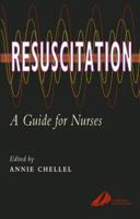 Resuscitation: A Guide for Nurses 0443061874 Book Cover