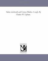 Salem Witchcraft and Cotton Mather: A Reply 150875859X Book Cover