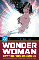 DC Finest: Wonder Woman: Dawn Before Darkness 1799508110 Book Cover