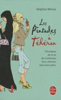 Les Pintades A Teheran / Chroniques De La Vie Des Iraniennes 2847241558 Book Cover