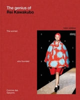 The Genius of Rei Kawakubo: The woman who founded Comme des Garçons 1788843320 Book Cover