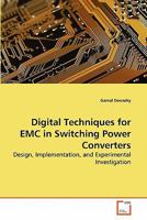 Digital Techniques for EMC in Switching Power Converters: Design, Implementation, and Experimental Investigation 3639266501 Book Cover