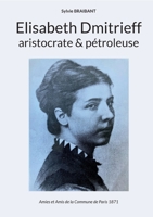 Elisabeth Dmitrieff, aristocrate et pétroleuse 2322440892 Book Cover