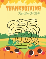 Thanksgiving Maze Book For Kids B09KNGJ4BK Book Cover