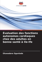 Évaluation des fonctions autonomes cardiaques chez des adultes en bonne santé à Ile-Ife (French Edition) 6208058716 Book Cover