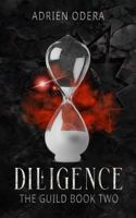Diligence: The Guild Book Two 1971883042 Book Cover