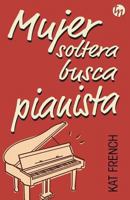 Mujer soltera busca pianista (TOP NOVEL) 8468776335 Book Cover