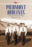Piedmont Airlines: A Complet History, 1948-1989 0786469145 Book Cover