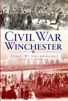 Civil War Winchester 1609491610 Book Cover