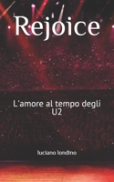 Rejoice: L'amore al tempo degli U2 B08RRMS6QC Book Cover