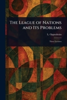 The League of Nations and Its Problems 1023119668 Book Cover