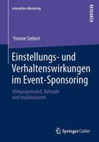 Einstellungs- Und Verhaltenswirkungen Im Event-Sponsoring: Wirkungsmodell, Befunde Und Implikationen 3658029374 Book Cover