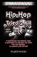 Hip Hop Tried 2 Kill Me 0981593208 Book Cover