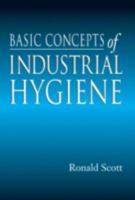 Basic Concepts of Industrial Hygiene 1566702925 Book Cover
