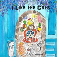 I Like the Cats 1722037075 Book Cover
