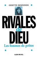 Rivales de Dieu: Les femmes de pretre (Collection " Passionnelles " ) 2226391665 Book Cover