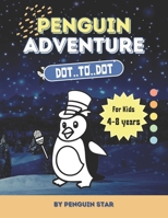 Penguin Adventure Connect-the-Dots for Preschoolers: A Fun and Educational Dot-to-Dot Book for Kids – Learn Numbers and Enjoy Cute Penguin Drawings B0DZY1HFJB Book Cover