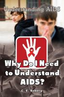 Why Do I Need to Understand AIDS? 1625240651 Book Cover