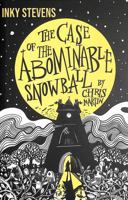 Inky Stevens - The Case of the Abominable Snowball: 2 1907432795 Book Cover