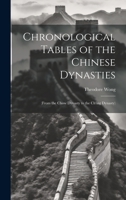 Chronological Tables of the Chinese Dynasties: 1019420375 Book Cover