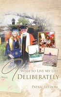 I Wish to Live My Life Deliberately B0BS7CCGBX Book Cover