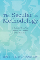 The Secular as Methodology 1532657641 Book Cover