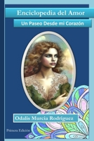 Enciclopedia del Amor: Un Paseo Desde mi Corazón (Spanish Edition) B0DR7B7J6G Book Cover