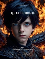 L'oeuf de Drasil: Le collier au clair de lune (French Edition) 2322553883 Book Cover