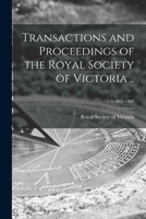 Transactions and Proceedings of the Royal Society of Victoria ..; v.9 1868-1869 1015328911 Book Cover