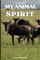 My Animal Spirit: A Journal Series: Wildebeest 1958233056 Book Cover