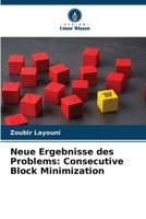 Neue Ergebnisse des Problems: Consecutive Block Minimization (German Edition) 620899215X Book Cover