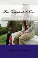 The Unexpected Love 1477650334 Book Cover