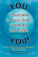 If Success Is Your Goal, These Are the Rules: These Are Some Vital Rules 1477110305 Book Cover