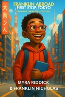 First Stop, Tokyo: One Flight. One Mystery. Zero Chill. (Franklin Abroad – A Global Mystery Adventure Series for Kids Ages 8–12) B0FNR8TBH8 Book Cover