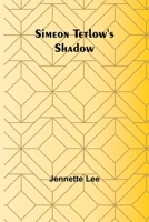 Simeon Tetlow's Shadow 1978079923 Book Cover