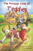 The Private Lives of Teddies: (and what they get up to when they think you're not looking) 0993350437 Book Cover